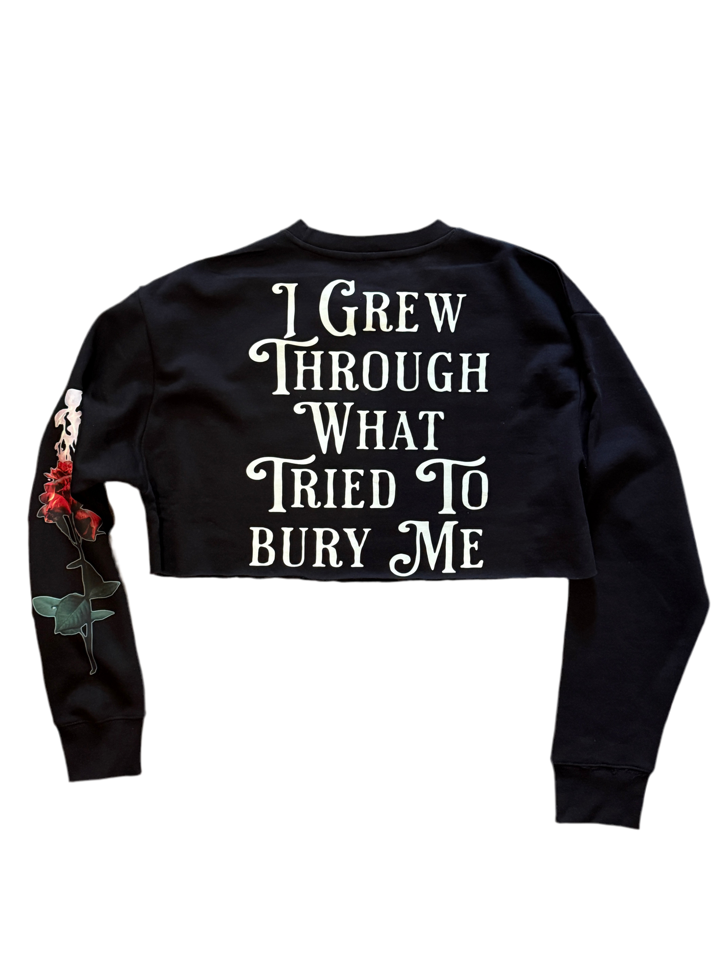 TDRNY Crop Top Crewneck – “I Grew Through What Tried to Bury Me” Edition