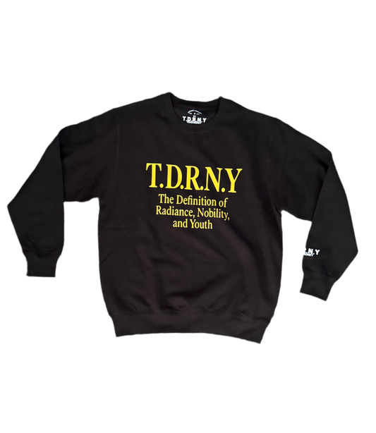 T.D.R.N.Y Crewneck Sweatshirt – “The Definition of Radiance, Nobility, and Youth”